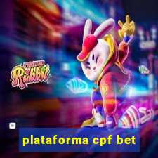 plataforma cpf bet